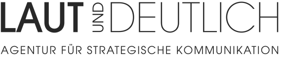 LAUT UND DEUTLICH – Agentur für strategische Kommunikation